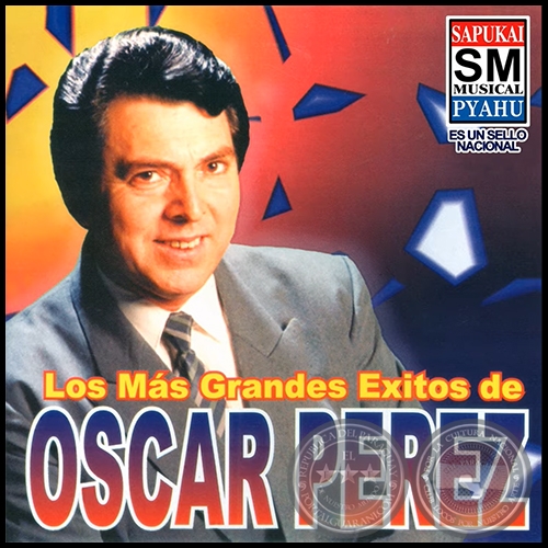 LOS MÁS GRANDES ÉXITOS DE OSCAR PÉREZ - Año 2021